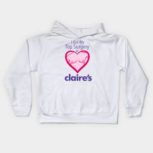 I got my top surgery at Claire’s Kids Hoodie